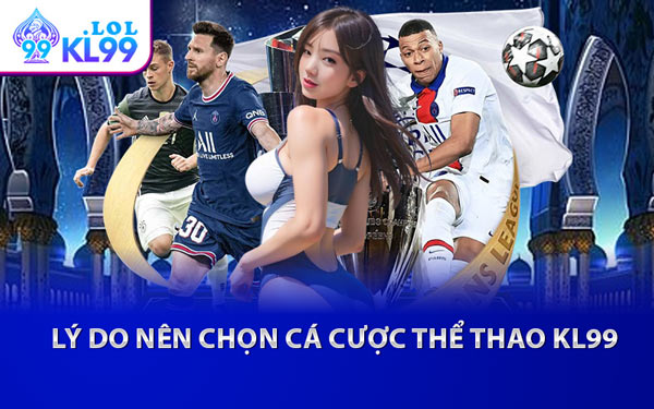 Lý Do Nên Chọn Cá Cược Thể Thao KL99